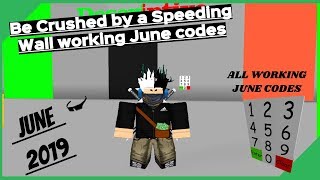 Be Crushed by a Speeding Wall ALL WORKING JULY 2019 CODES 2019 (CHANGED)