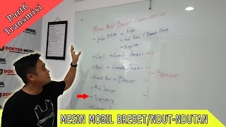 Part 6 - Transmisi-Penyebab Mesin Brebet/Ndut-Ndutan-Info Dokter Mobil