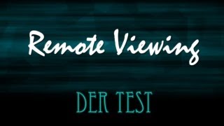 Remote Viewing - Der Test - Dokumentation