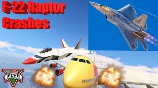 GTA V: Lockheed Martin F-22 Raptor Plane Best Extreme Longer Crash Compilation