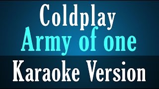 Coldplay - Army of one Karaoke Instrumental Lyrics