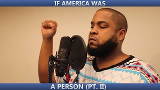 If America Was a Person Pt 2