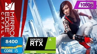 Mirror's Edge Catalyst RTX 2060 + i5 8400 Benchmark