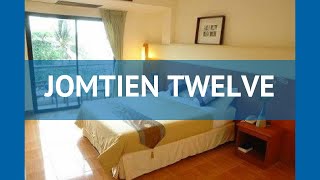 JOMTIEN TWELVE 3* Таиланд Паттайя обзор – отель ДЖОМТЬЕН ТВЕЛВЕ 3* Паттайя видео обзор