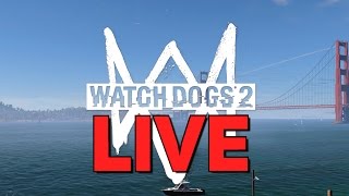 Watch Dogs 2 [LIVE] - Open World Stuff (Banter) - 6,000 Subscribers Hype