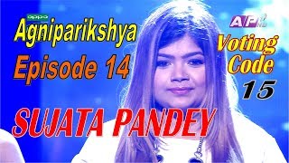Nepal Idol, Episode 14 I Agniparikshyaa I Sujata Pandey
