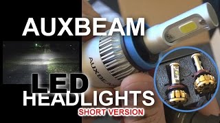 AuxBeam LED Headlight Install & LED GIVEAWAY: SHORT VERSION