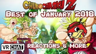 ChunchaskuZ Best of January 2018! VRchat, Reactions and MORE!