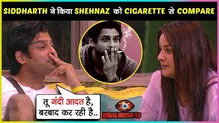 SHOCKING! Siddharth Compares His Relationship With Shehnaaz To Cigarettes | BREAK Up? | Bigg Boss 13
