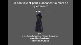 Un bon voyant peut il annoncer la mort de quelqu'un ? Avis d'un Médium & Voyant