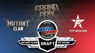 Драфт Fitstars VS Mutant Clan. Выбор упражнений и атлетов. Vortex Sport Grand Prix