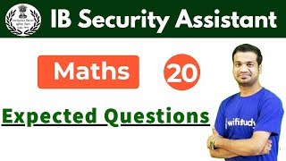 7:00 PM - IB Security Assistant 2018 | Maths by Naman Sir | Expected Questions