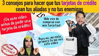 3 consejos para usar las Tarjetas de Crédito a tu favor. Ve este video antes de pedir una!