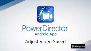 How to Adjust Video Speed | PowerDirector Video Editor App