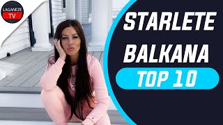 TOP 10 STARLETA NA BALKANU