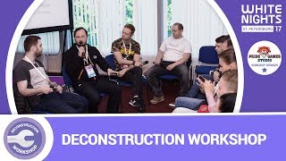 Deconstruction Workshop St.Petersburg 2017