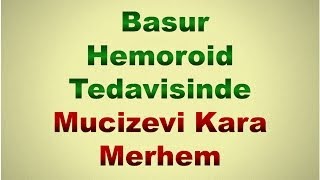 basur kesin çözüm hemoroide kesin çözüm i hemorita kara merhem basur bitkisel tedavi hemoroid bitkis