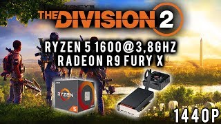 The Division 2 [1440P] | Ryzen 1600 @ 3,8Ghz - AMD Fury X