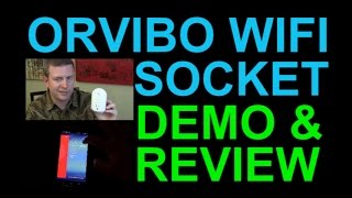 Orvibo WiFi Smart Socket Review and Demo - Affordable Home Automation From Android iPhone Tablet