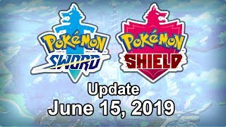 Pokemon Sword and Shield Update - June 15, 2019