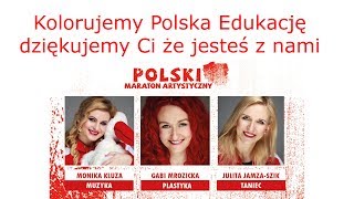 Polski Maraton Artystyczny - Kolorujemy Polską Edukację