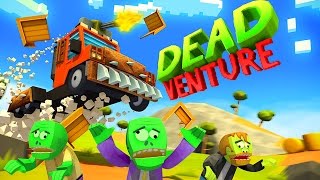 Dead Venture Веселый игровой     про зомби, видео   про выживание и зомби.