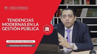 TENDENCIAS MODERNAS EN LA GESTIÓN PÚBLICA-MG. VLADO CASTAÑEDA