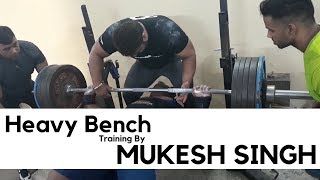 Heavy Bench Training By Mukesh Singh