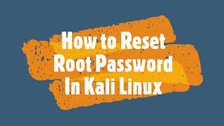 How To Reset Root Password of Kali Linux