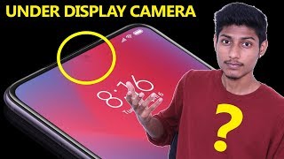 Under Display Camera Explained ! How Under Display Camera Works ? Xiaomi / Oppo In Display Camera