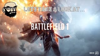 Lets Take A Look At... Battlefield 1 [XBOX ONE] [EA ACCESS]