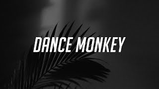 Tones and I - Dance Monkey (Lyrics)