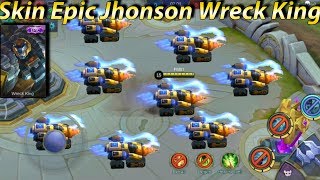 Jhonson No Cooldown Skills Skin Epic Wreck King - Mobile Legends