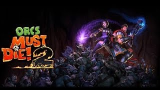 Orcs Must Die! 2 - LA COPPIA CHE SCOPPIA !!