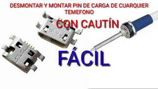 Montar Y Desmontar Pin De Carga Con Cautín Fácil
