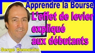 L'EFFET DE LEVIER EXPLIQUÉ AUX DÉBUTANTS