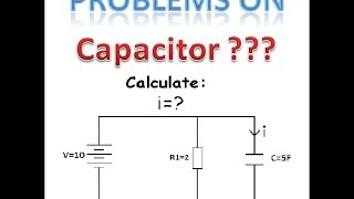 Capacitor Numericals-Thevenin's Theorem problem