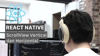 React Native Basic Scrollview Vertical dan Horizontal