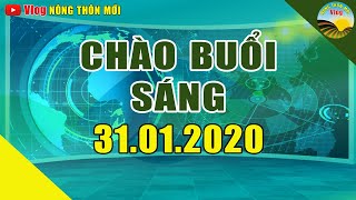 Tin tức | Chào buổi sáng | Tin tức 24h mới nhất hôm nay 31/01/2020 | Người đưa tin 24G