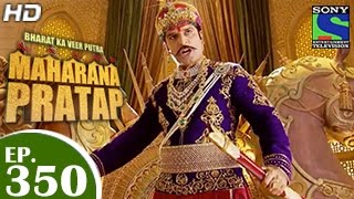 Bharat Ka Veer Putra Maharana Pratap - महाराणा प्रताप - Episode 350 - 19th January 2015