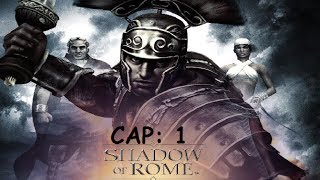 Shadow of Rome/ Capitulo 1/ GamePlay en Español