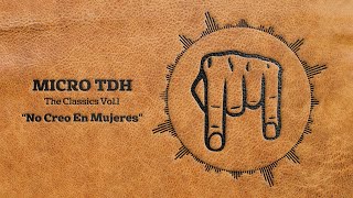 Micro TDH - No Creo en Mujeres (Audio 2017)