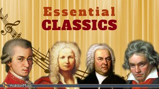 Essential Classics - The Best of Classical Music