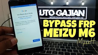 Bypass Google Account Meizu M6 // Frp macam apa ini?