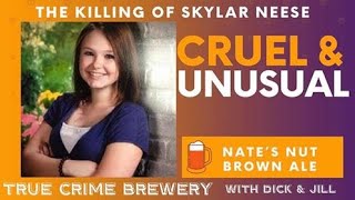 Cruel and Unusual: The Killing of Skylar Neese