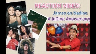 Kilig Reaction Video: JADINE ANNIVERSARY - James on Nadine