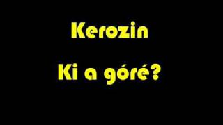 Kerozin - Ki a góré?