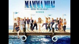 MAMMA MIA 2! HERE WE GO AGAIN Official Trailer 2018