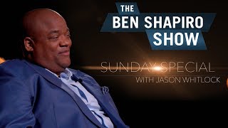 Jason Whitlock | The Ben Shapiro Show Sunday Special Ep. 7