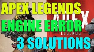 Fix APEX LEGENDS ENGINE ERROR I 100% WORKING [3 SOLUTIONS] 2019